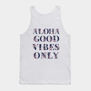 Aloha Good Vibes Only Tank Top